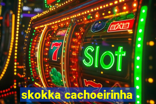 skokka cachoeirinha